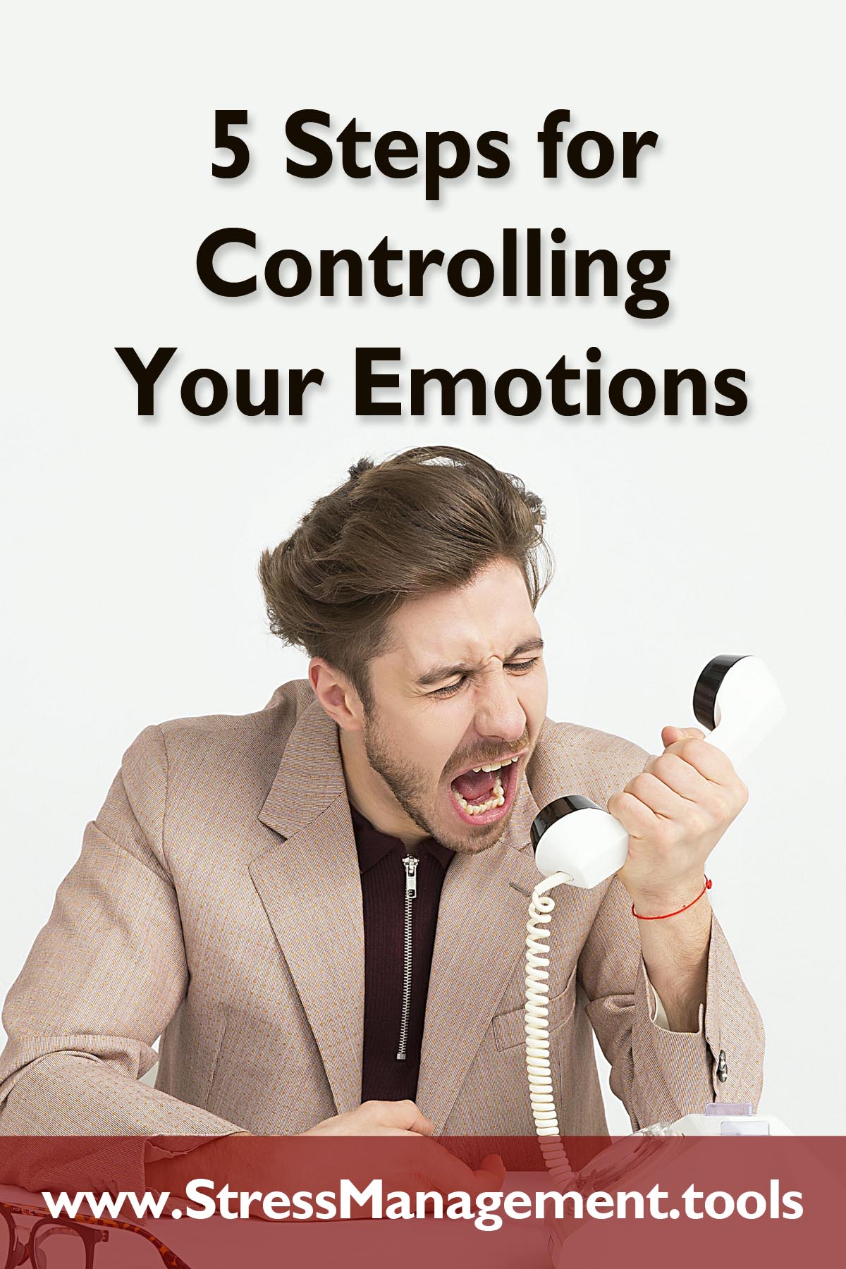5 Steps for Controlling Your Emotions